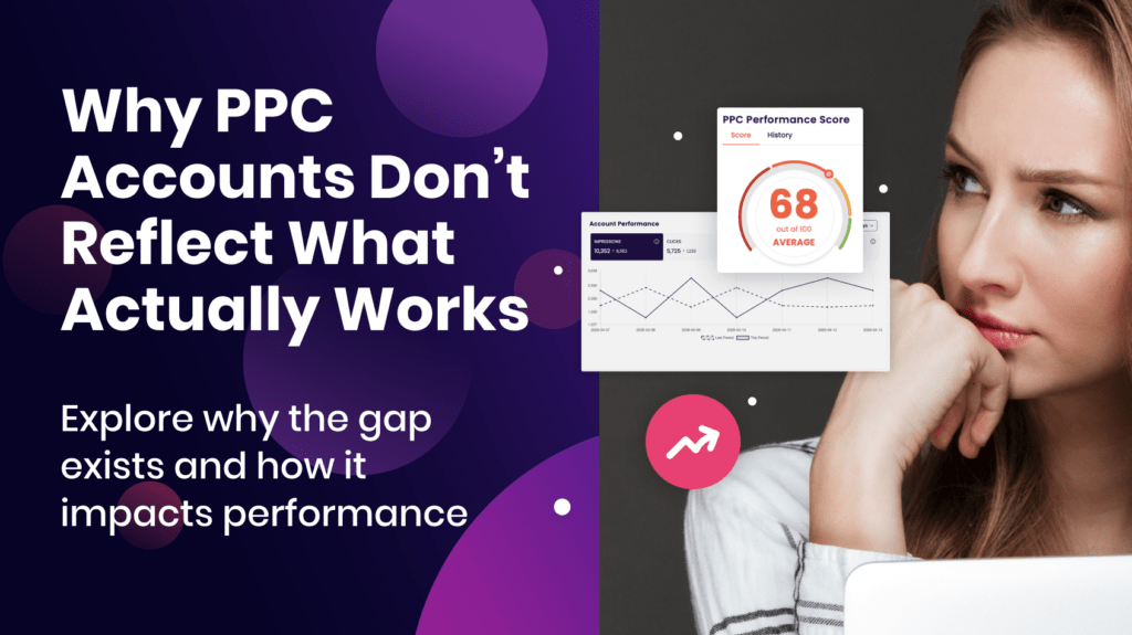 PPC accounts don't reflect what works